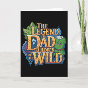 Die Legende von Dad Kinder des wilden Vatertag Karte