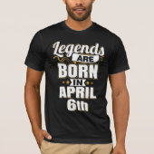 Die Legenden sind am 6. April Geboren T-Shirt (Vorderseite)