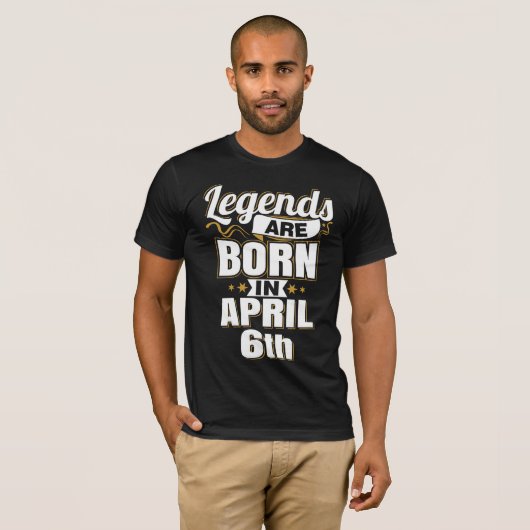 Die Legenden sind am 6. April Geboren T-Shirt (Vorne ganz)
