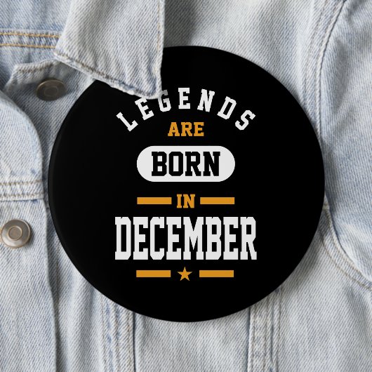 Die Legenden sind im Dezember Geboren Button (Beispiel)