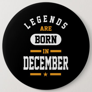 Die Legenden sind im Dezember Geboren Button
