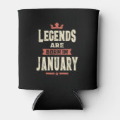 Die Legenden sind im Januar - Januar - Geburtstag  Dosenkühler (Vorderseite)