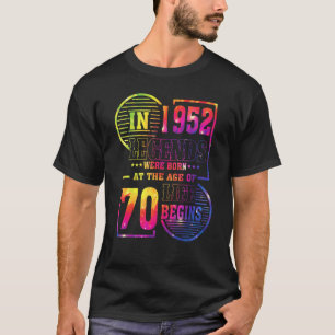 Die Legenden waren 1952 Geboren, 70 Jahre alt, 70 T-Shirt