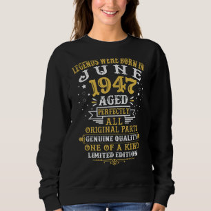 Die Legenden waren im Juni 1947 Geboren, 75 Jahre Sweatshirt
