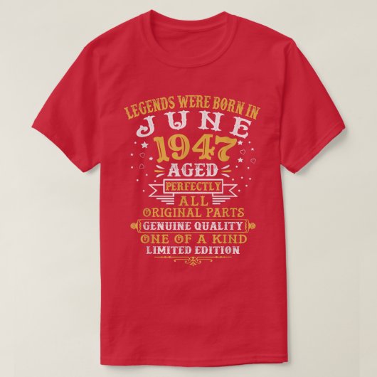 Die Legenden waren im Juni 1947 Geboren, 75 Jahre T-Shirt (Design vorne)