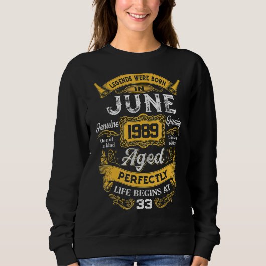 Die Legenden waren im Juni 1989 Geboren Sweatshirt (Vorderseite)