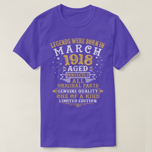 Die Legenden waren im März 1918 104 Jahre Geboren T-Shirt (Design vorne)
