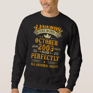 Die Legenden waren im Oktober 2003 19 Jahre alt 19 Sweatshirt