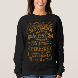 Die Legenden waren im September 1997 Geboren, 25 J Sweatshirt