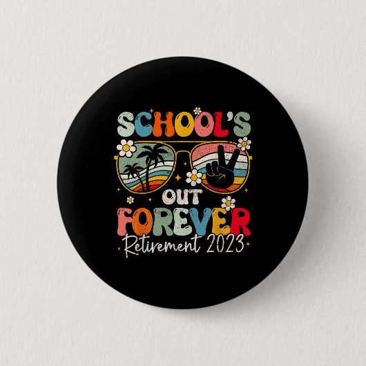 Die Lehrerin Ret. von Groovy School's Out Forever Button (Vorderseite)