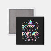 Die Lehrerin von Dye School's Out Forever Retireme Magnet (Vorderseite/Rückseite)