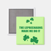 DIE LEPRECHAUNEN HABEN MICH ZU TUN GEMACHT MAGNET (Vorderseite/Rückseite)