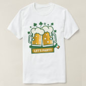 Die "Let's Party" Bier-Tasse St. Patrick's Day T-Shirt (Design vorne)