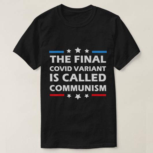 Die letzte Covid-Variante heißt Kommunismus F T-Shirt (Design vorne)