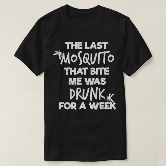 Die letzte Mücke, die mich beißt, war für einen Me T-Shirt (Design vorne)