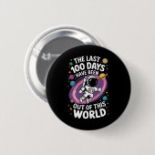 Die letzten 100 Tage waren aus dieser Welt Button (Vorne & Hinten)