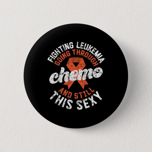 Die Leukämie, die durch Chemo geht, noch immer die Button (Vorderseite)
