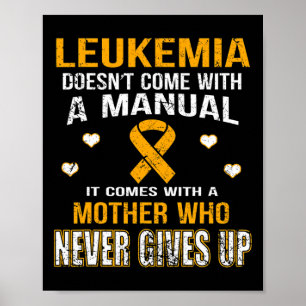 Die Leukämie kommt mit einer Mutter, die niemals a Poster
