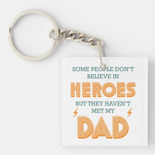 Die Leute glauben nicht an Helden, die meinen Vate Schlüsselanhänger (Vorderseite)