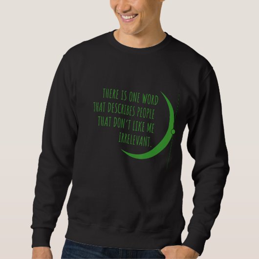 Die Leute mögen mich nicht irrelevant Sarcastic Jo Sweatshirt (Vorderseite)