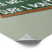 Die Leute mögen mich nicht, mir ist ein lustiges P Poster (Ecke)