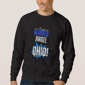 Die Leute nannten Angel Proudly Ohio und einzigart Sweatshirt