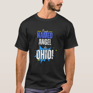 Die Leute nannten Angel Proudly Ohio und einzigart T-Shirt