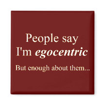 "Die Leute sagen, ich bin egozentrisch.."