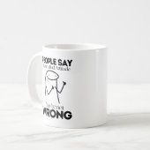 Die Leute sagen, ich habe eine schlechte Einstellu Kaffeetasse (Vorderseite Links)