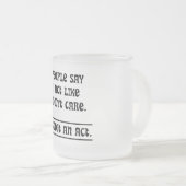 Die Leute sagen, ich handele so, als ob es mir ega Mattglastasse (VorderseiteRechts)