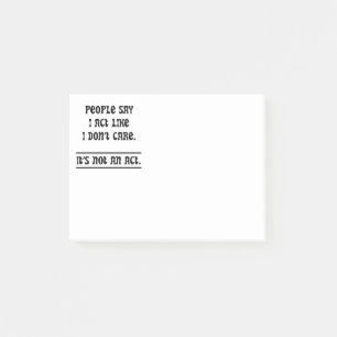 Die Leute sagen, ich handele so, als ob es mir ega Post-it Klebezettel
