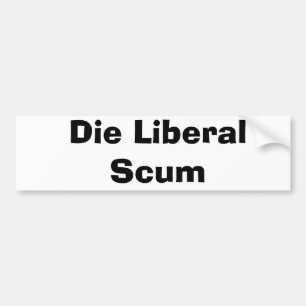 Die liberalen Abschaum Autoaufkleber