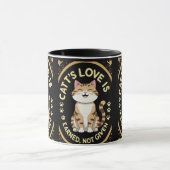 Die Liebe der Katze wird verdient, nicht gegeben Tasse (Zentrum)