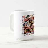 Die Liebe der Mutter ist der größte Segen Kaffeetasse (Vorderseite Links)