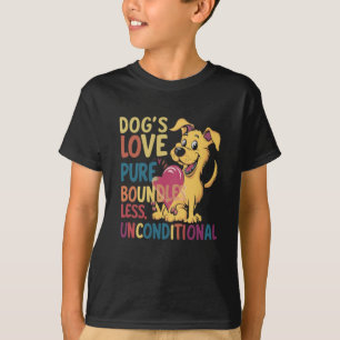 Die Liebe des Hundes ist rein und bedingungslos T-Shirt