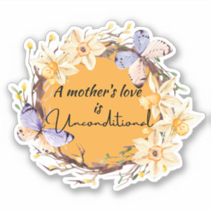 Die Liebe einer Mutter ist bedingungslos Aufkleber