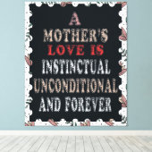 Die Liebe einer Mutter ist bedingungslos. Leinwanddruck (Insitu (Holzboden))
