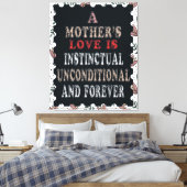 Die Liebe einer Mutter ist bedingungslos. Leinwanddruck (Insitu (Schlafzimmer))