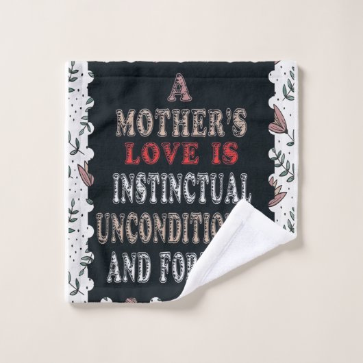 Die Liebe einer Mutter ist bedingungslos. Waschlappen (Waschlappen)