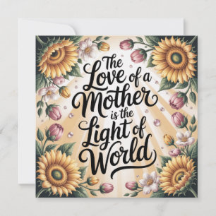 Die Liebe einer Mutter ist das Licht der Welt Mitteilungskarte