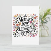Die Liebe einer Mutter ist die ultimative Superkra Einladung (Stehend Vorderseite)