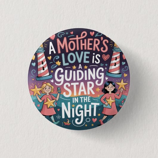 Die Liebe einer Mutter ist ein Leitstern in der Na Button (Vorderseite)