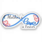 Die Liebe einer Mutter ist ewig Sticker (Vorderseite)