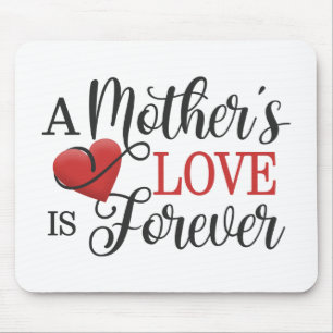 Die Liebe einer Mutter ist ewiger Zitat Mousepad
