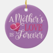 Die Liebe einer Mutter ist ewiger Zitat | Ornament (Hinten)