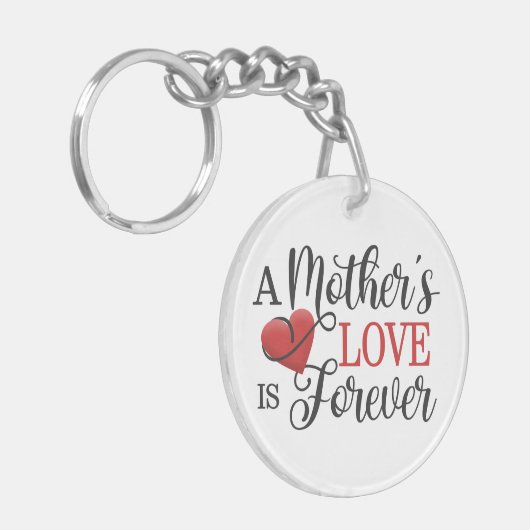 Die Liebe einer Mutter ist ewiger Zitat | SCHLÜSSE Schlüsselanhänger (Vorderseite links)