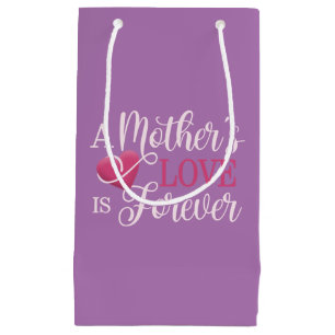 Die Liebe einer Mutter ist Forever Quote  Geschenk Kleine Geschenktüte