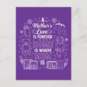 Die Liebe einer Mutter ist für immer&Zu Hause ist  Postkarte
