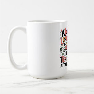 Die Liebe einer Mutter ist gleichzeitig wild und z Kaffeetasse