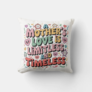 Die Liebe einer Mutter ist grenzenlos und zeitlos Kissen